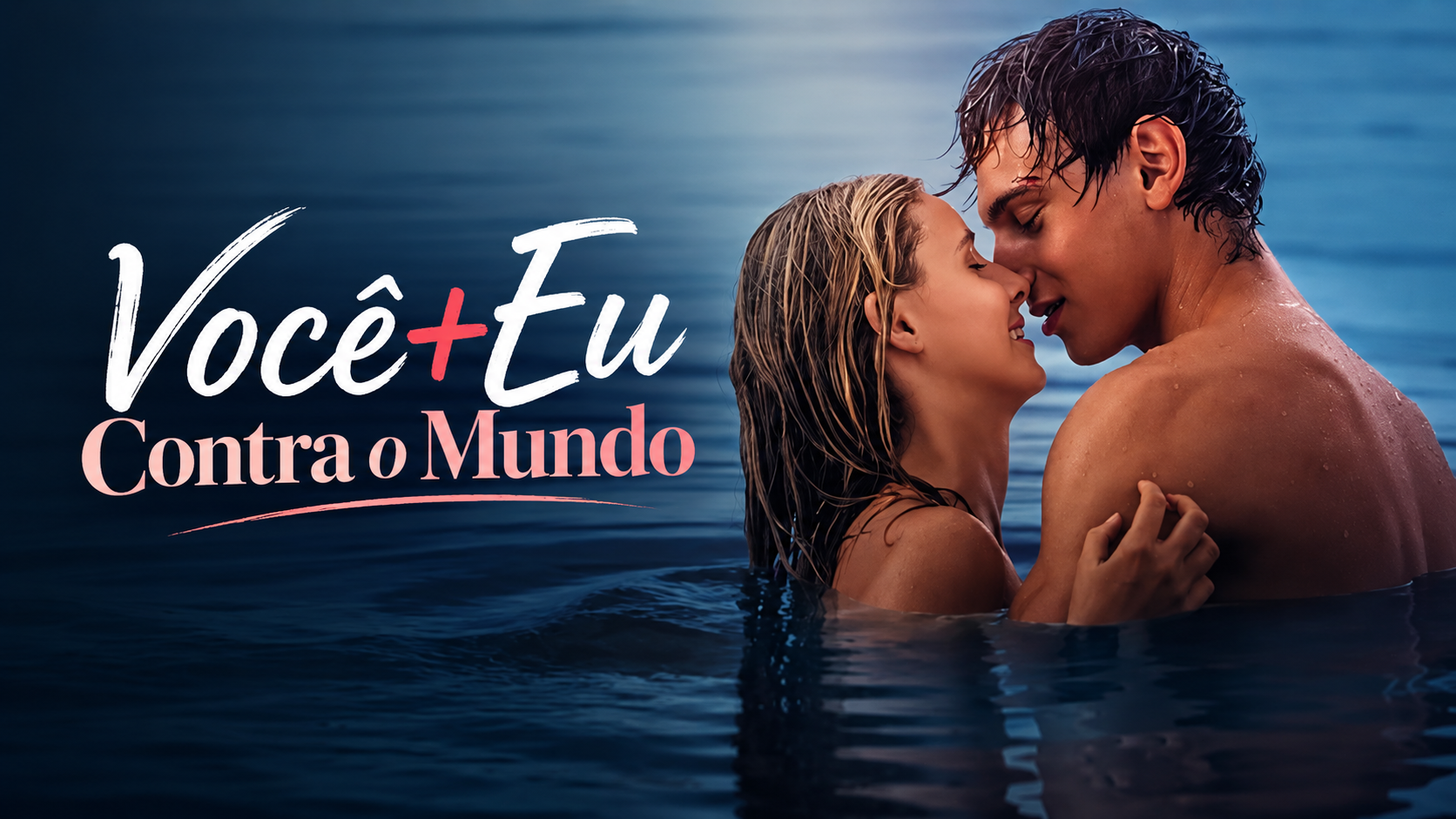 Você+Eu – Contra o Mundo